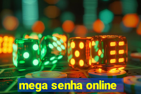 mega senha online